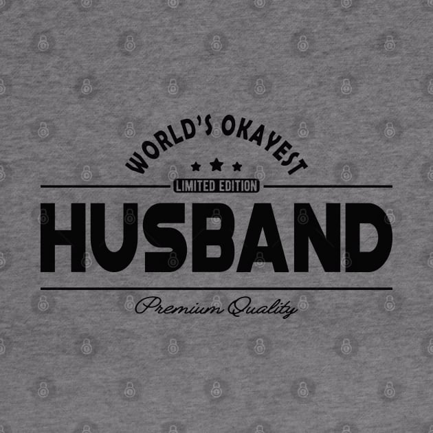 Husband - World's okayest husband by KC Happy Shop